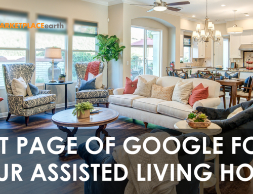 Assisted Living Marketing – How to Get Leads to Fill Your Home